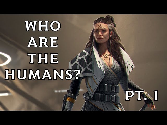 Endless Lore: Who are the Humans? Part 1