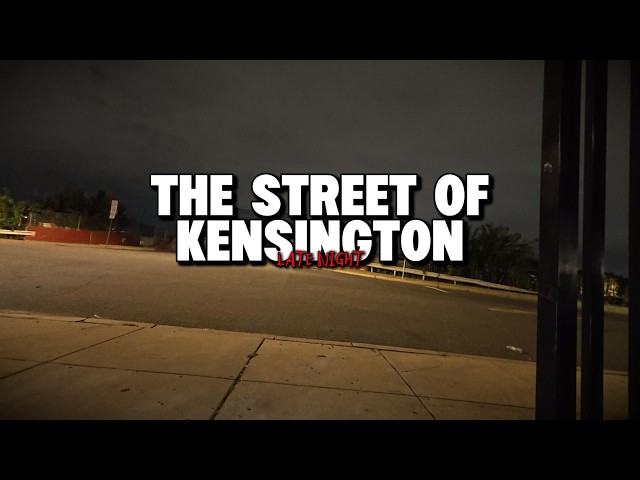 The Streets Of Kensington Late Night: Raw Reality
