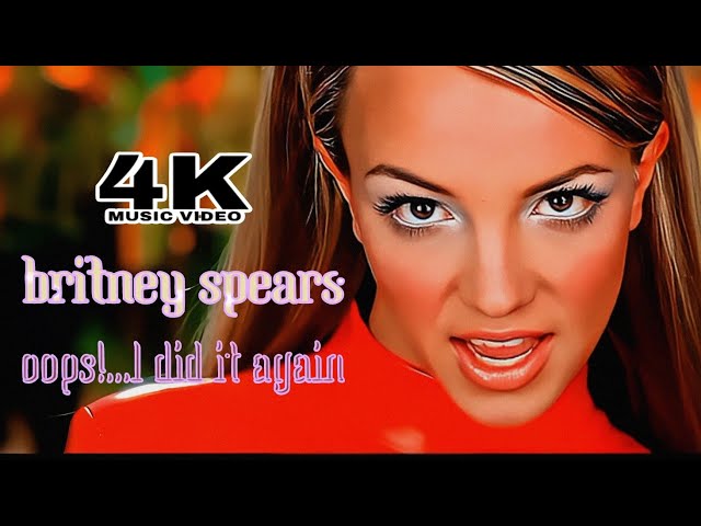 [4K] Britney Spears - Opps!... I Did It Again (Music Video)