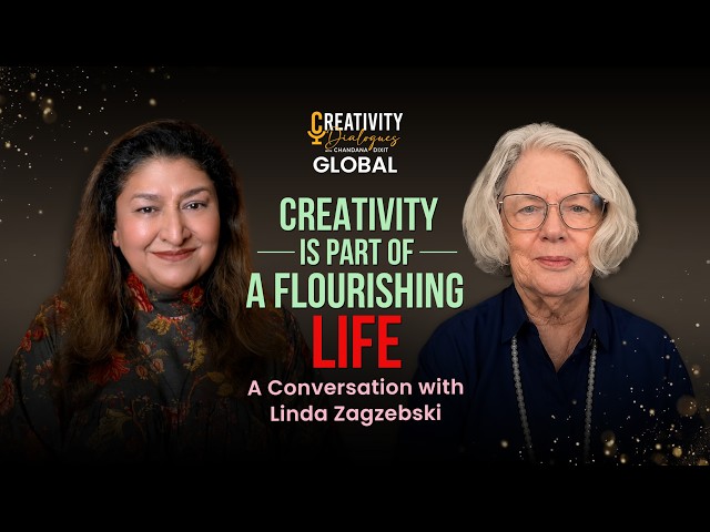 Creativity Is Part Of A Flourishing Life | Linda Zagzebski