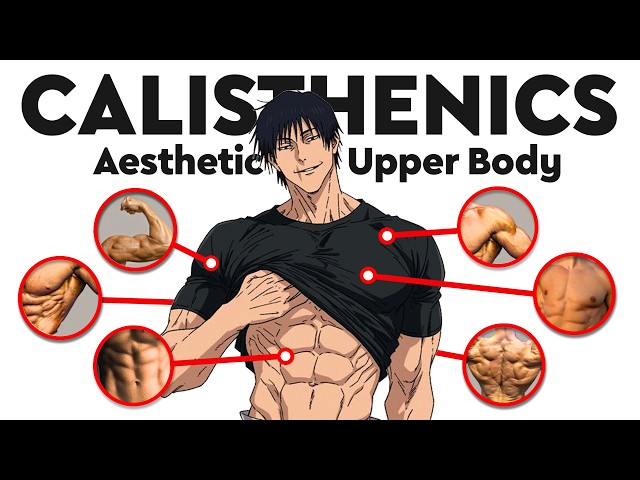 Every Calisthenics Exercise You Need for an Aesthetic Upper Body (At Home No Weights)