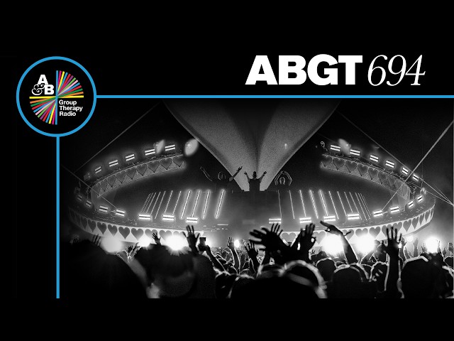 Group Therapy 694 with Above & Beyond and Eelke Kleijn