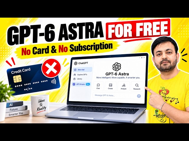 GPT 6 Astra FOR FREE! 🔥 No Card & No Subscription