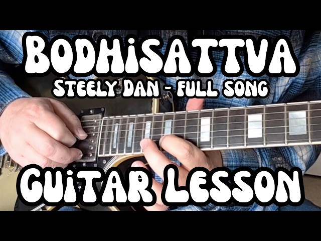 "BODHISATTVA" Guitar Lesson STEELY DAN Full Song w/ TABS & SOLOS