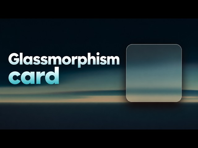 Glassmorphism Card with HTML & CSS | Frosted Glass Effect