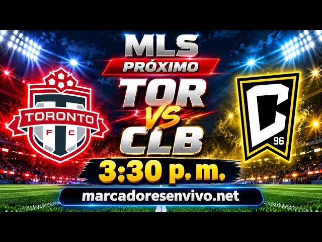 🔴 TORONTO FC vs COLUMBUS CREW EN VIVO ⚽ | MLS 2026 | Marcadores y Jugada por Jugada