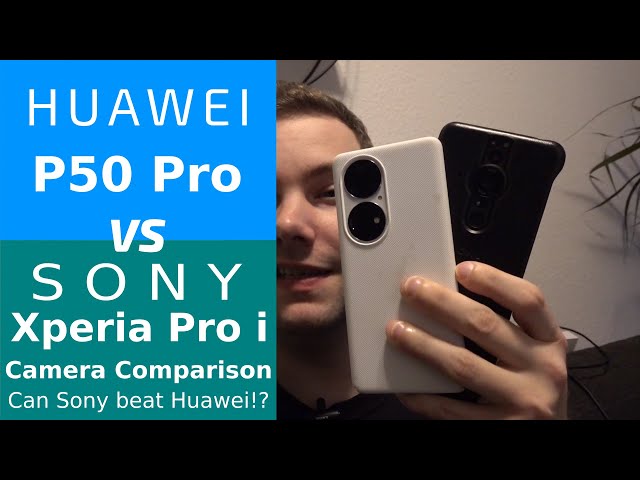 P50 Pro vs Xperia Pro i - Camera Comparison