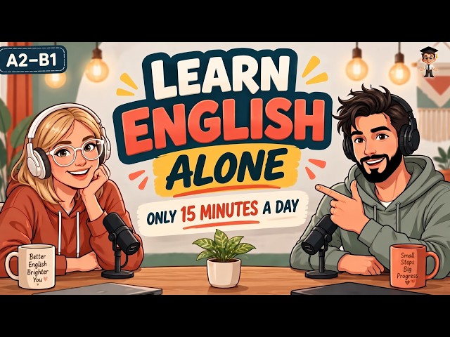 Learn English Alone in Just 15 Minutes a Day | Daily English Practice (A2–B1)