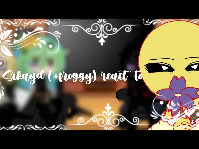 Sikayd (+froggy) react to ... ||2x||•||Gacha club||•||#verity #reaction #sikayd #frox #cringe || 