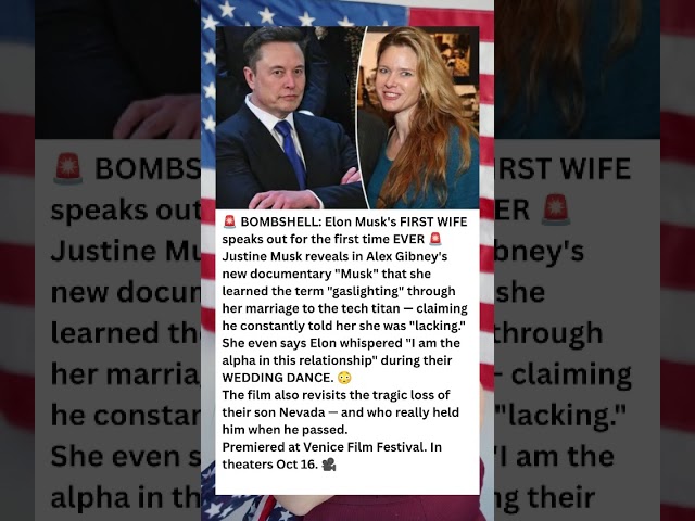 ELON'S EX WIFE BREAKS SILENCE: 'I Learned The Word GASLIGHTING From Him'