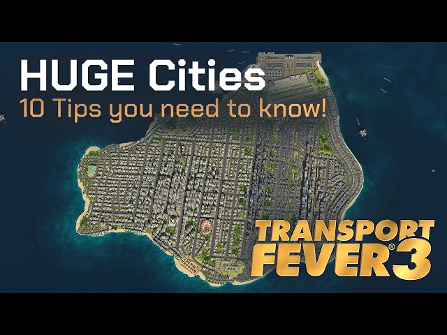 How to Grow 10K+ Population Cities in Transport Fever 3