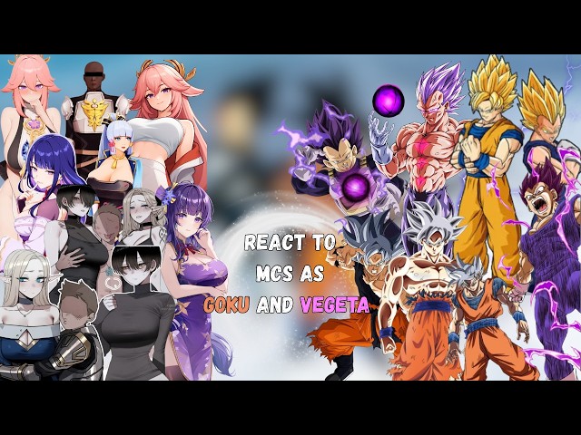 [NTR] Genshin Impact AETHER & The Bad End React to Mcs as Goku and Vegeta | AU | DB |Gacha React