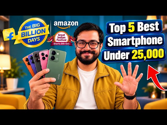Top 5 Best Phone Under 25000 in Flipkart Big Billion Days & Amazon Sale 2026