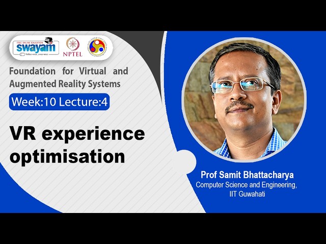 Lec-51: VR experience optimisation