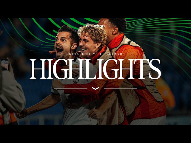 Highlights | Getafe CF - FC Lugano / UEFA Conference League / Phase League