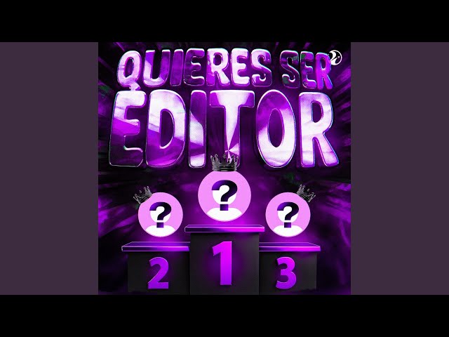 QUIERES SER EDITOR (Slowed)