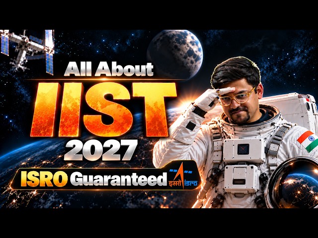 All About IIST 2027 🔥| Eligibility, Exam Pattern, Syllabus, Placement | Harsh Sir