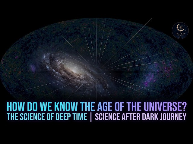 How Old Is the Universe? 13.8 Billion Years, Measured | Science After Dark Journey