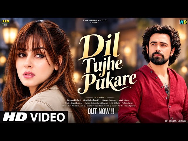 New Song 2026 | New Hindi Song | Dil Tujhe Pukare | Emran Hashmi | Genelia Deshmukh  | New Song