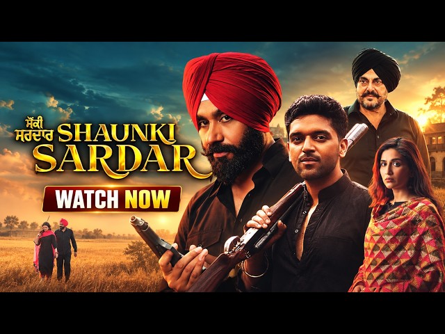 Shaunki Sardar | Full Punjabi Movie | Babbu Maan, Guru Randhawa, Guggu Gill | Action Crime Drama