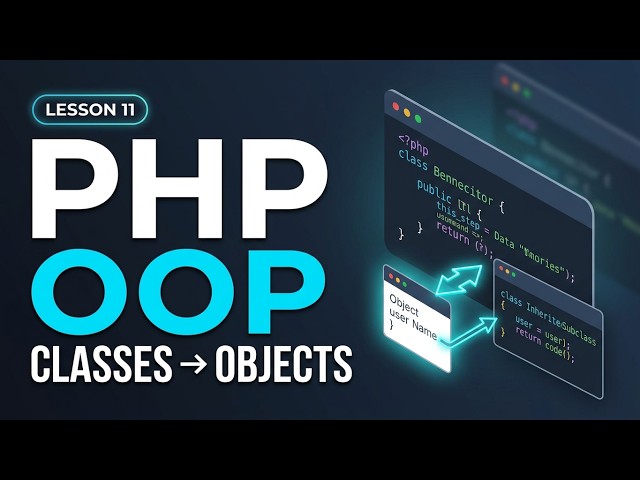 Lesson 11: PHP OOP Tutorial — Object-Oriented Programming