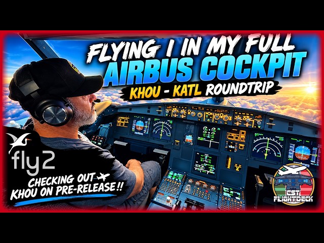 FLY2HIGH KHOU PRE-RELEASE! 🔥 Full 1:1 Airbus Cockpit Flight | KHOU–KATL Roundtrip!
