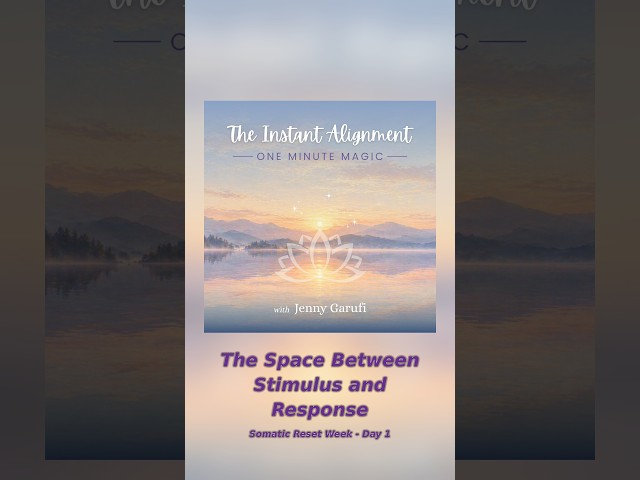 Somatic Reset Week: Day 1: The Space Between Stimulus & Response
