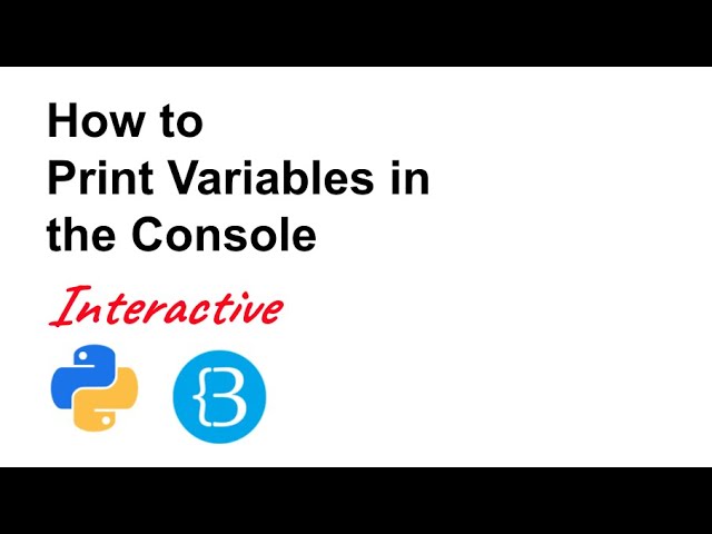 03 Print Variables in the Console - Python Tutorial for Beginners (Interactive and Auto-graded)