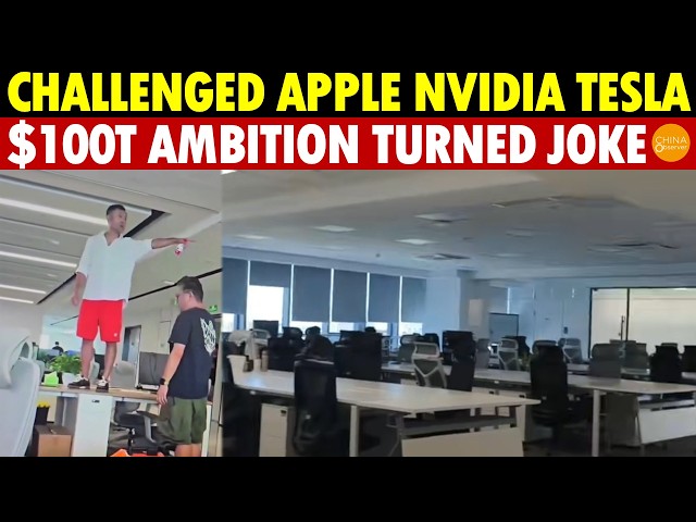 The $100T Joke: Chinese Tech Company Challenged Apple, Nvidia & Tesla—Collapsed Within A Year