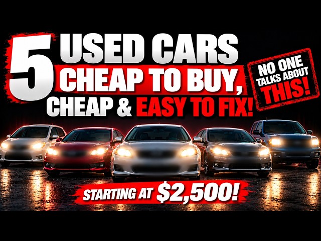5 Used Cars That Are CHEAP to Buy, Maintain & Repair!