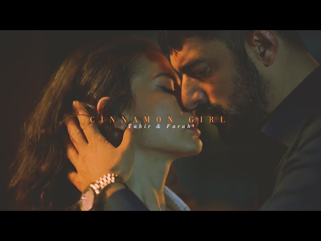 Tahir & Farah ✘ Cinnamon girl