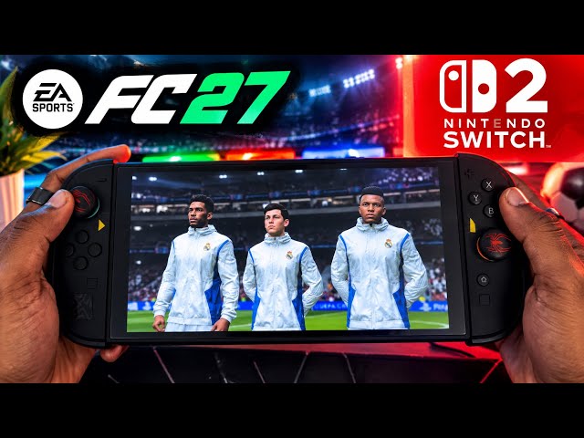 Is FC 27 Playable on the Switch 2?