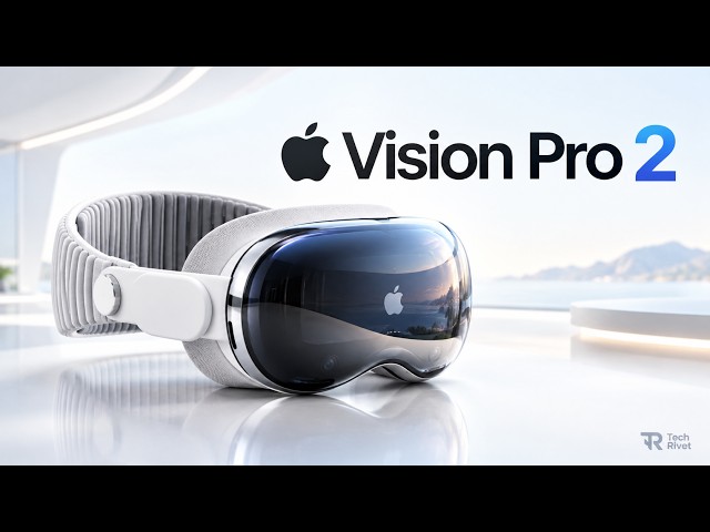 Apple Vision Pro 2 Leaks & Unboxing: Gets the M5 Chi & 4x Faster and Finally Lighter?