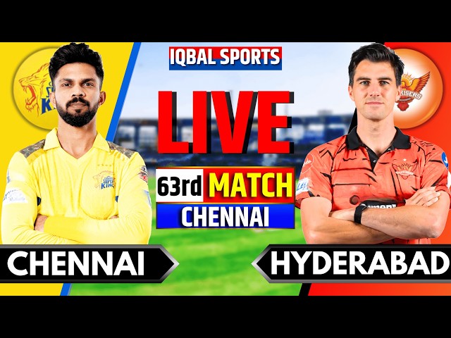 LIVE: CSK vs SRH, IPL 2026 Match 63 | Chennai vs Hyderabad | Live Cricket Match Today | Iqbal Sports