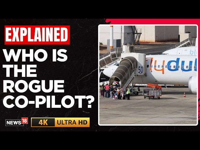 Flydubai Flight Horror | Who Is The Omani Co-Pilot Who Attacked? What We Know So Far | N18G | 4K