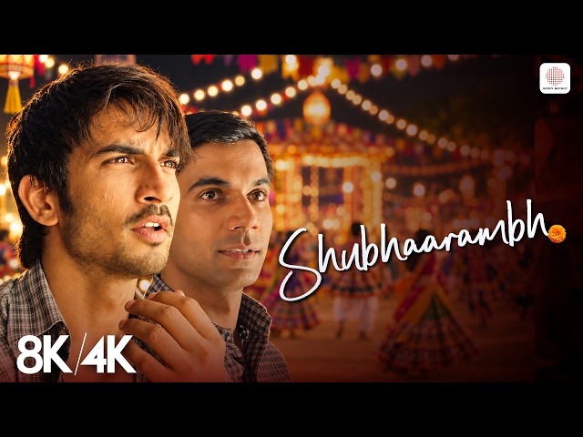 Shubhaarambh - 8K/4K Music Video | Sushant Singh Rajput, Rajkummar Rao | Amit Trivedi | Kai Po Che!