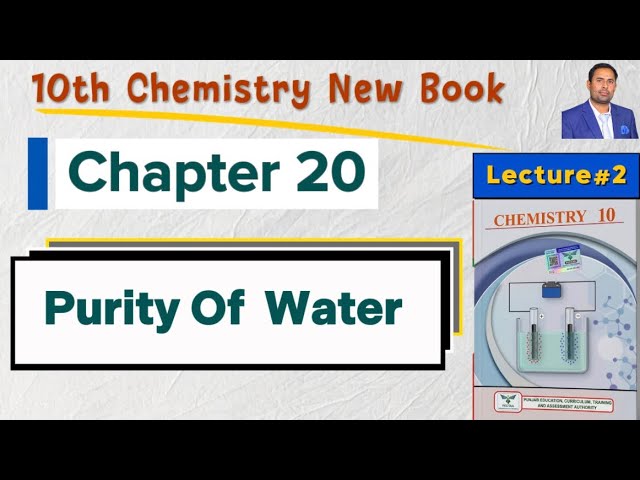 Purity Of Water |10th Chemistry New Book | Chapter-20