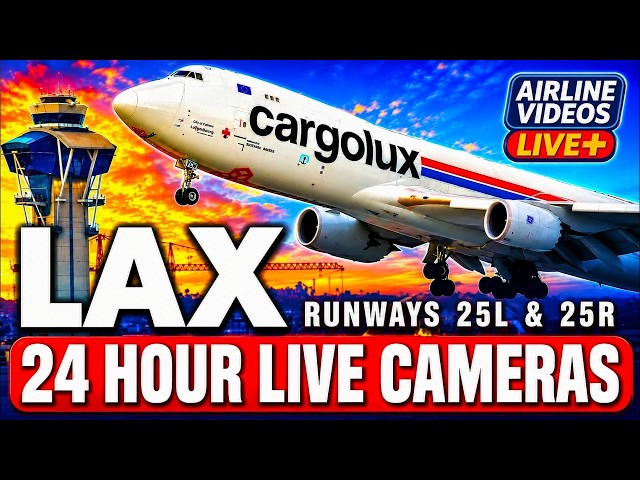 🔴LIVE 24/7 LAX Airport Action Runways 25L & 25R | LIVE Plane Spotting with ATC!