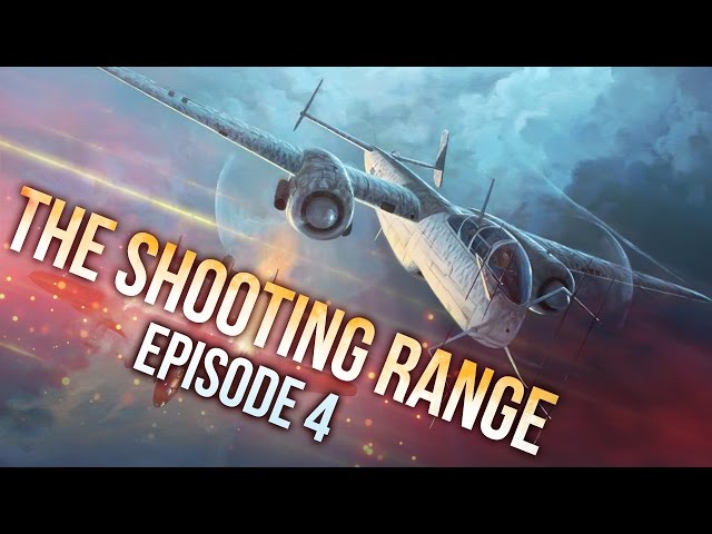 War Thunder: The Shooting Range | Episode 4