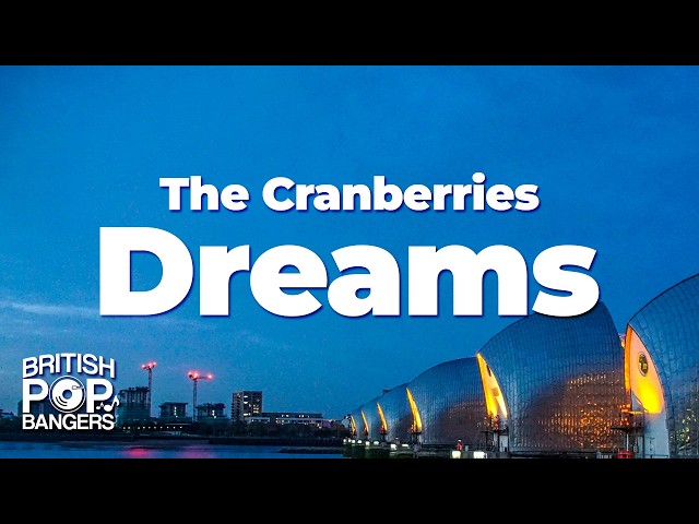 The Cranberries - Dreams (Lyrics)