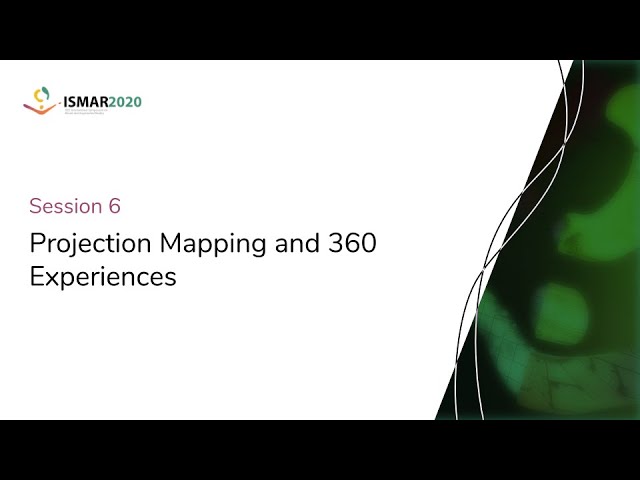 S6 - Projection Mapping & 360 Experiences