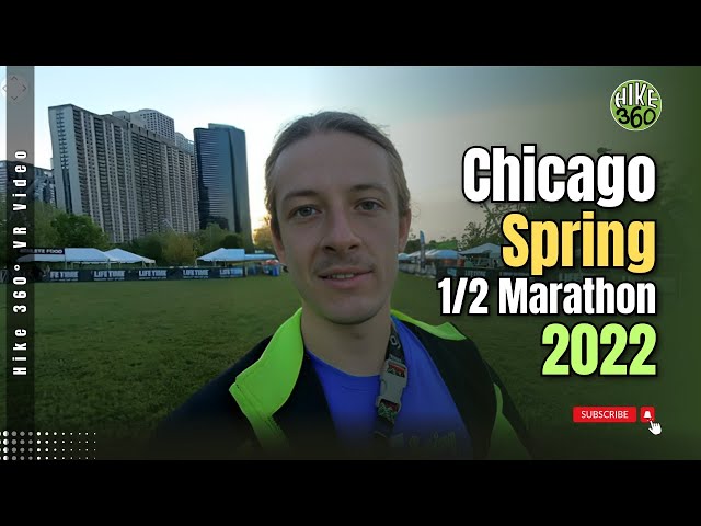 Chicago Spring 1/2 Marathon 2022 (Hike 360° VR Video)