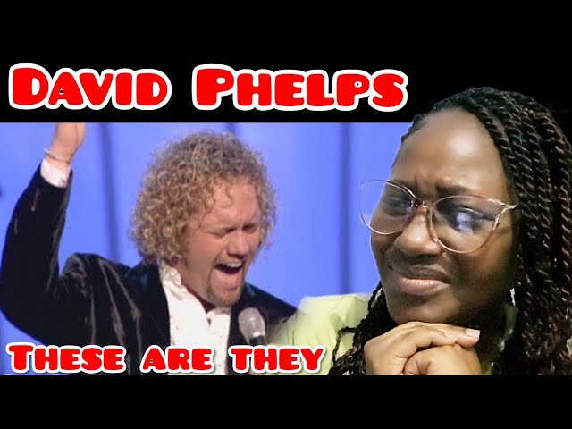 I'm Lost For Words "DAVID PHELPS "These Are They / REACTION 