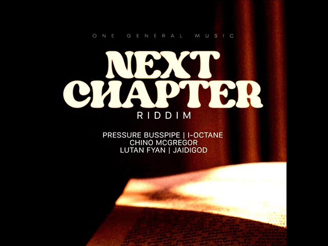 Next Chapter Riddim Mix (Full) Feat. Pressure Busspipe, Lutan Fyah, I-Octane, (September 2026)