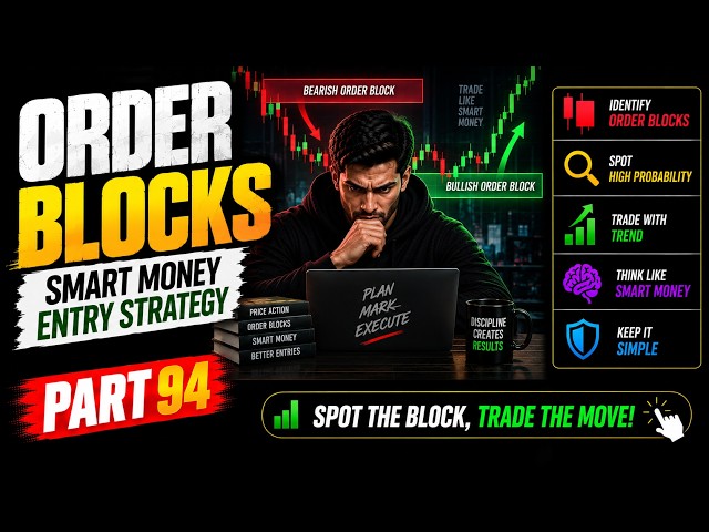 Part 94 | Order Blocks Explained 📊 | Smart Money Entry Strategy | A TO Z Forex Trading Series