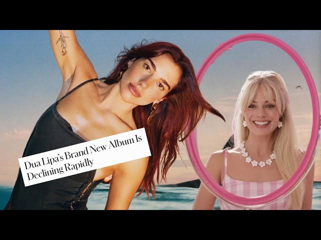 How the Barbie Movie Caused Dua Lipa’s Flop Era