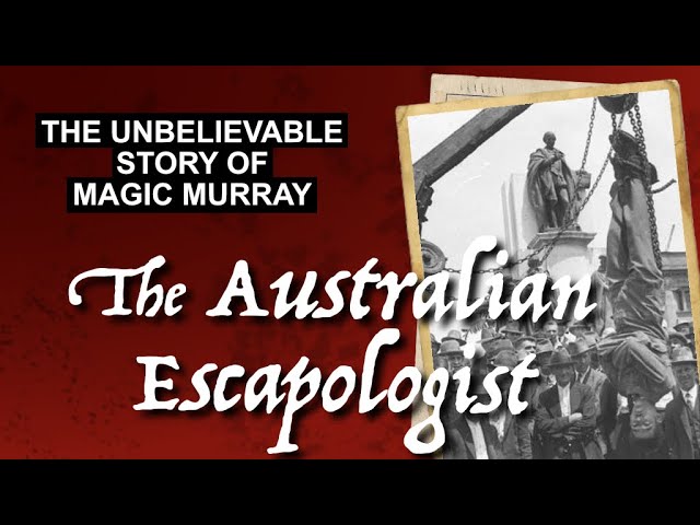 The Unbelievable Story of Murray The Escapologist