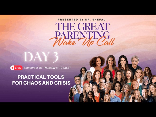 The Great Parenting Wake Up Call Summit | Day 3