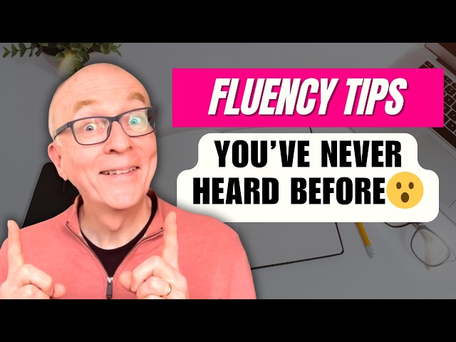 5 Surprising Ways to Speak English Fluently