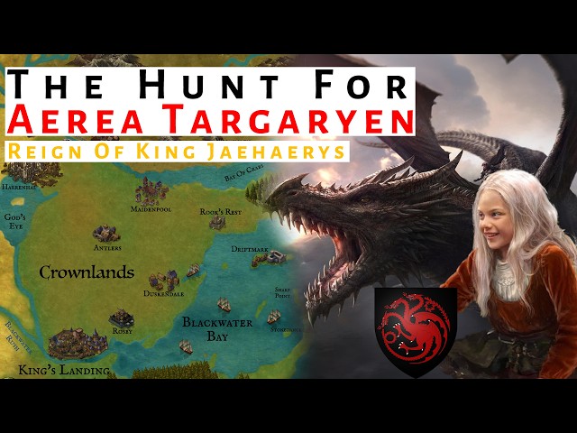 The Hunt For Aerea Targaryen | Reign Of King Jaehaerys | House Of The Dragon / ASOIAF History & Lore